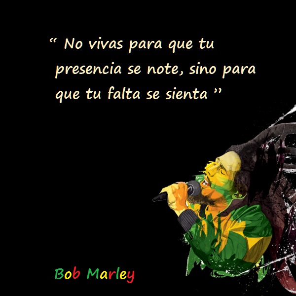 Bob marley frases 6 Imágenes con Frases de Bob Marley